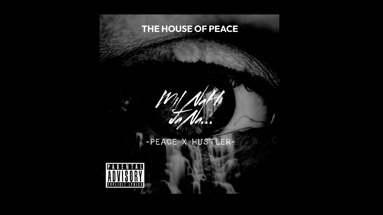 l “MIL NAHI JANA” l PEACE X HUSTLER l OFFICIAL AUDIO l
