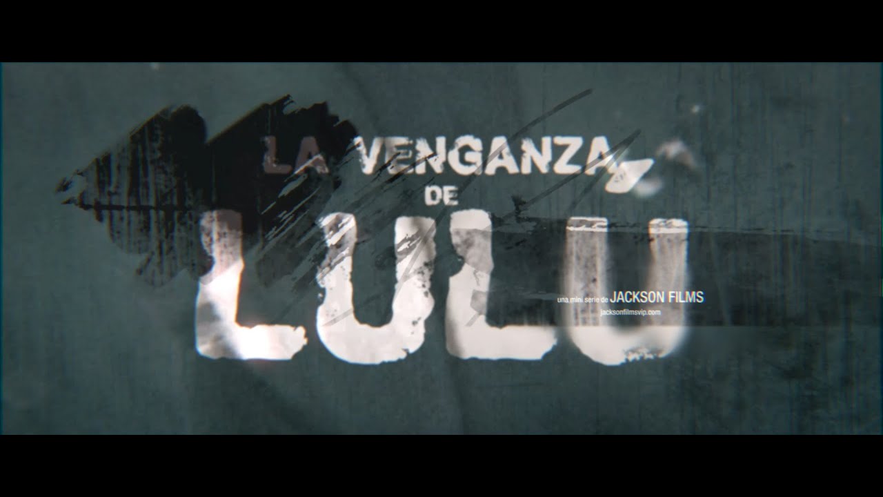 La Venganza De Lulú Cap 1