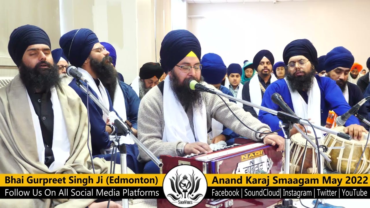 Bhai Gurpreet Singh Ji (Edmonton) - ਜਿਨ ਕੇ ਚੋਲੇ ਰਤੜੇ ਪਿਆਰੇ ਕੰਤੁ ਤਿਨਾ ਕੈ ਪਾਸਿ ॥