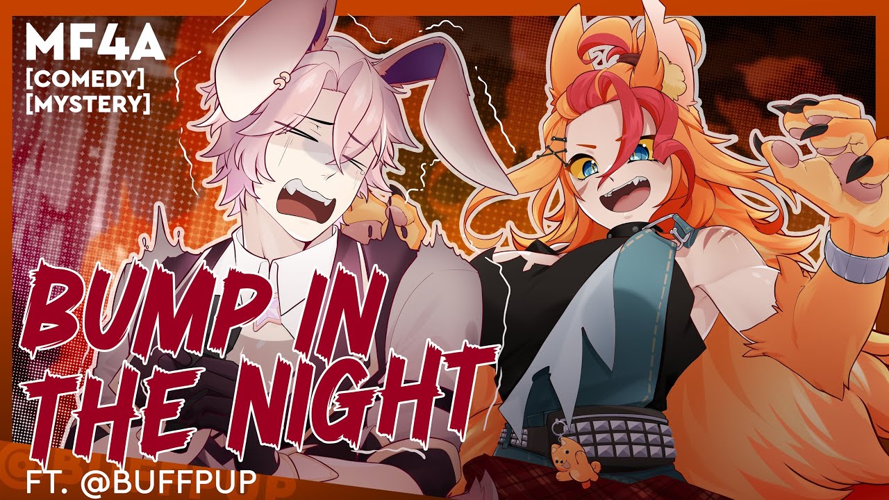 Bump In The Night | ASMR RP | [MF4A] [Comedy] [Mystery] ft. @Buffpup
