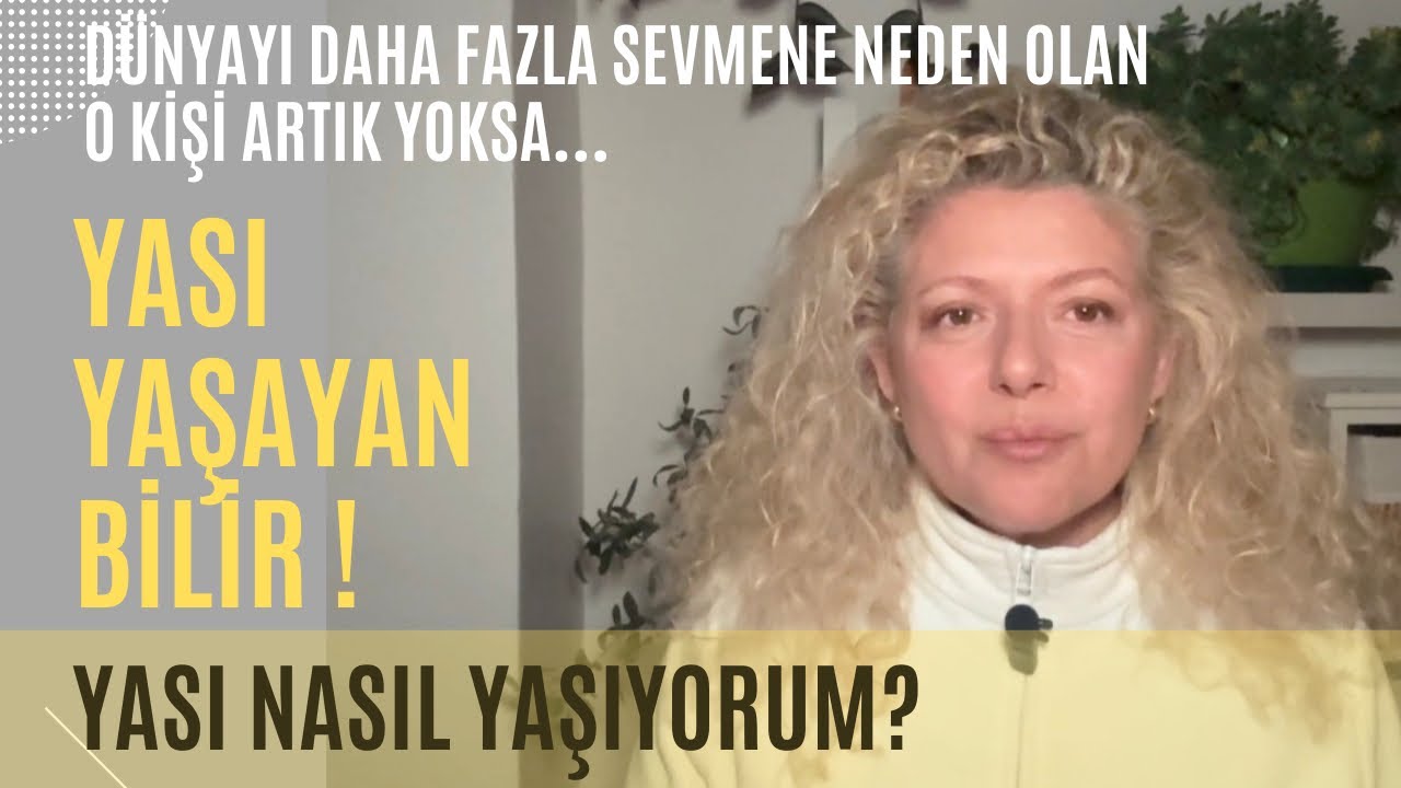 Yasın Zorluklarını Nasıl Yaşıyorum ? Yası Yaşarken Farkettiklerim, Hissettiklerim | Eş Kaybı