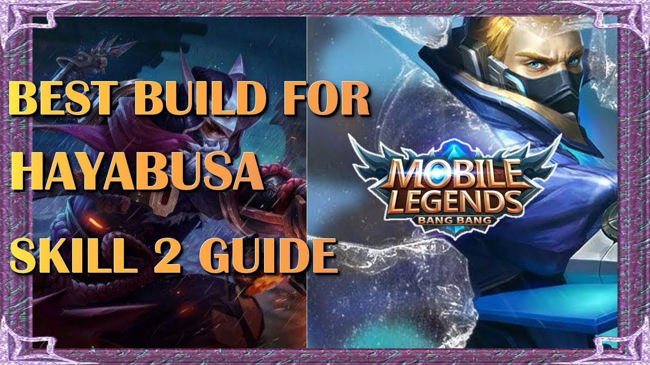 Mobile Legends Best Build For Hayabusa And Skill 2 Guide
