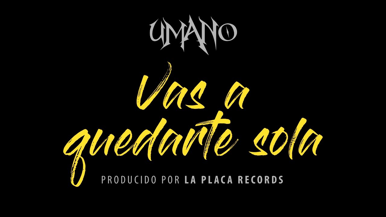 Umano feat. Ferah - Vas a quedarte sola 💔