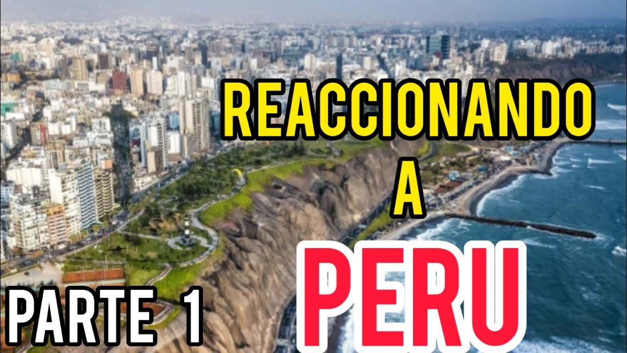 Reaccionando a Perú 