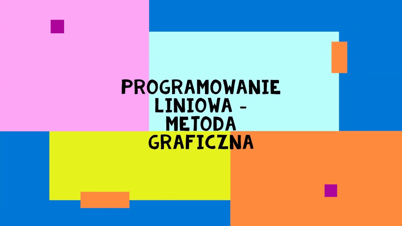 Programowanie liniowe - metoda graficzna