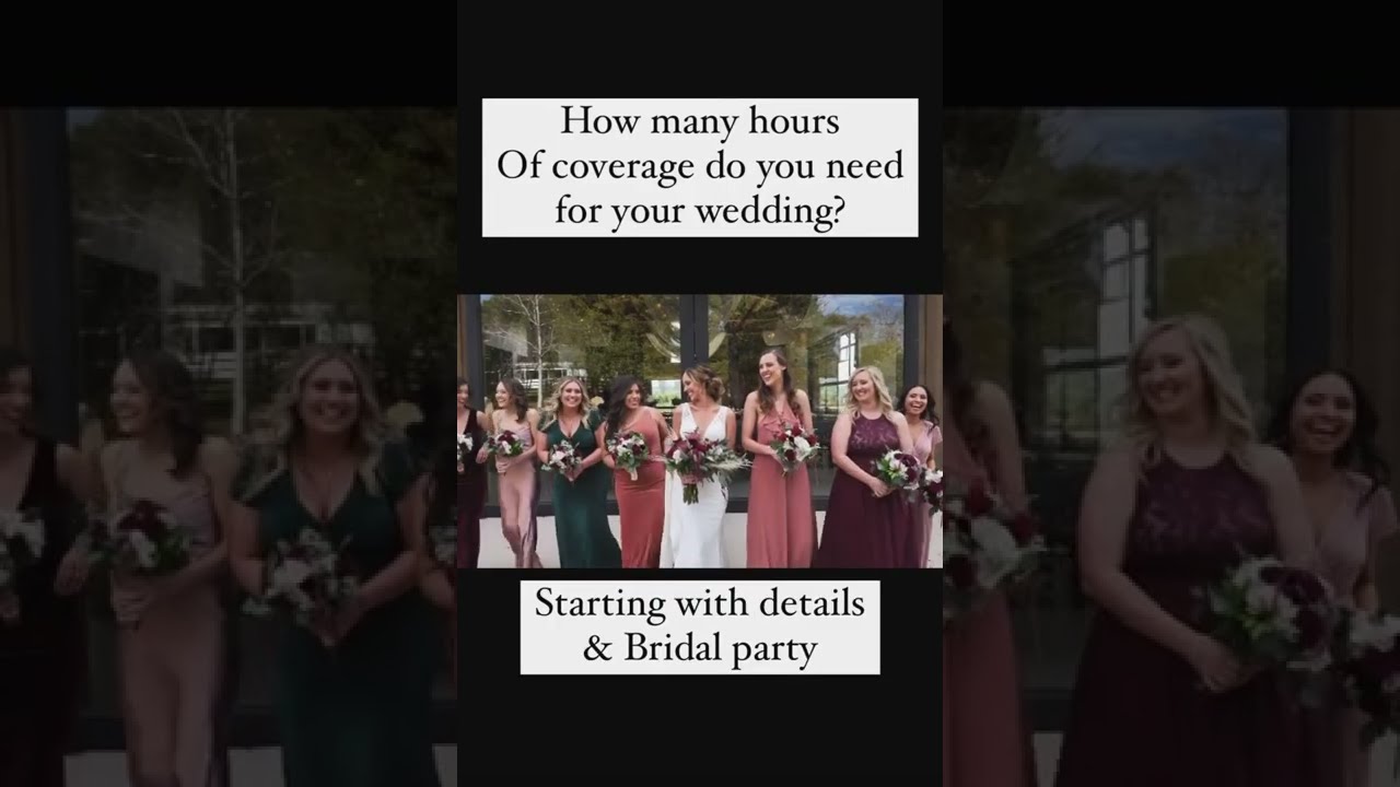 How many hours of coverage do you need for your wedding?