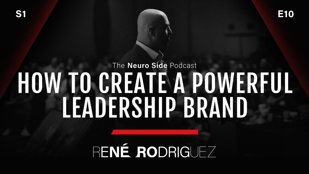 How to Create a Powerful Leadership Brand - NEURO Podcast Episode 10