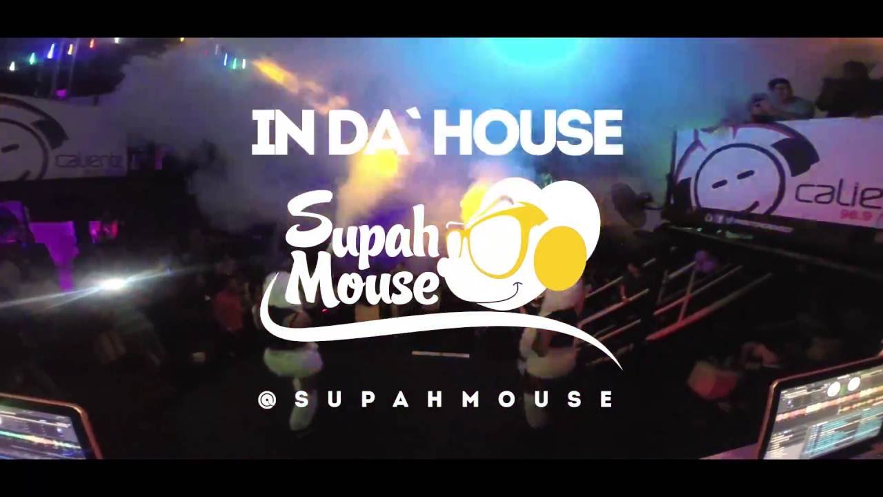 SUPAH MOUSE | IN DA HOUSE @ CHILL OUT