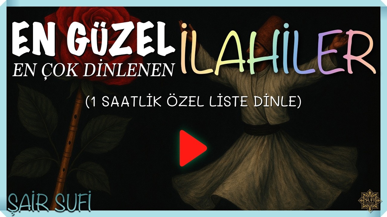 1 SAATLİK KARIŞIK İLAHİLER (Şair Sufi)