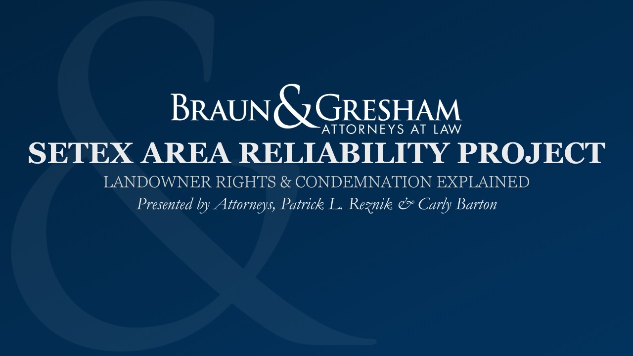 SETEX Area Reliability Project: Landowner Rights & Condemnation Explained