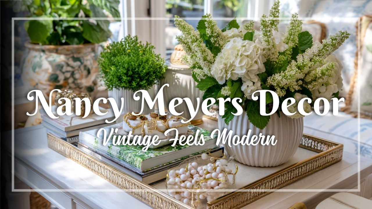Nancy Meyers’ Cozy-Chic Interiors Are Big in 2025—Here’s How to Get the Timeless Look