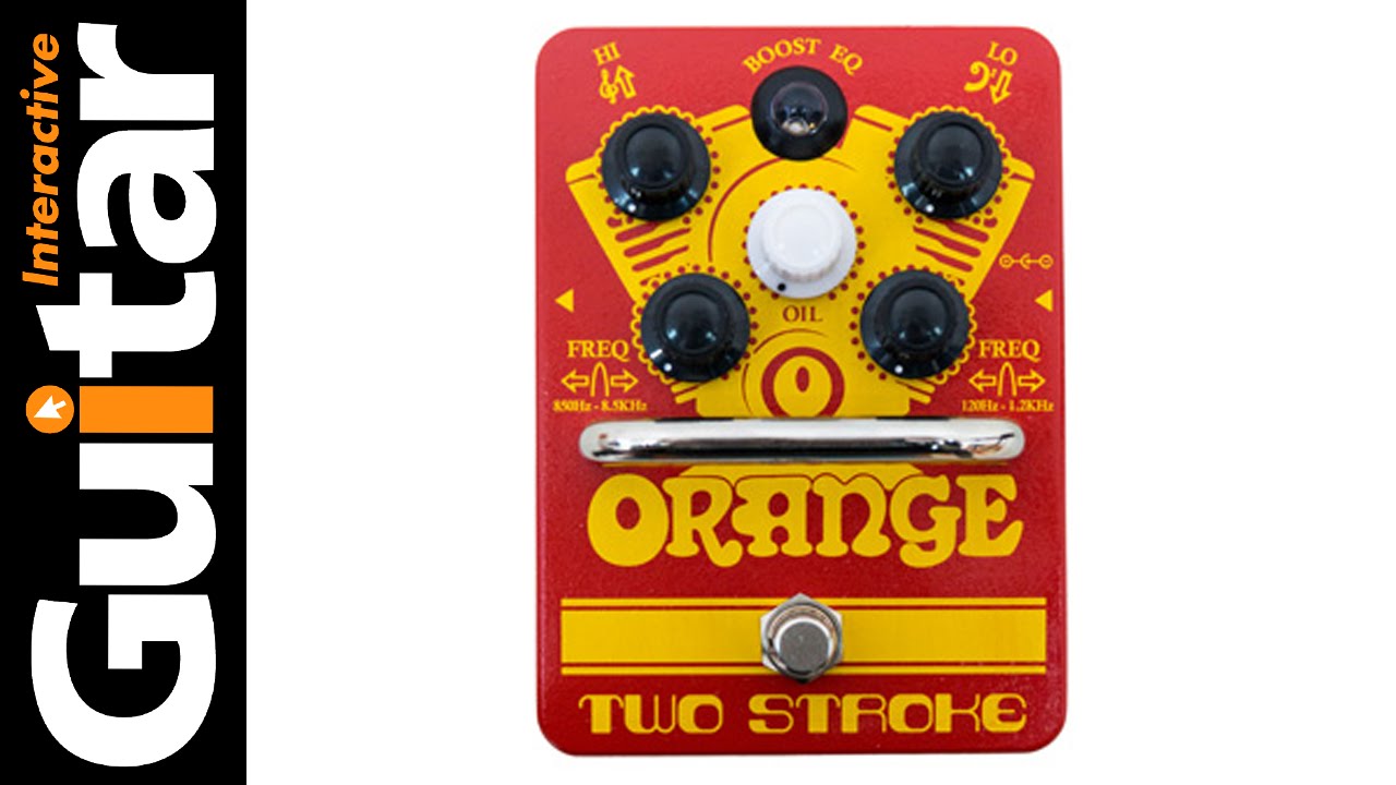 Orange Amp Two Stroke Pedal Review