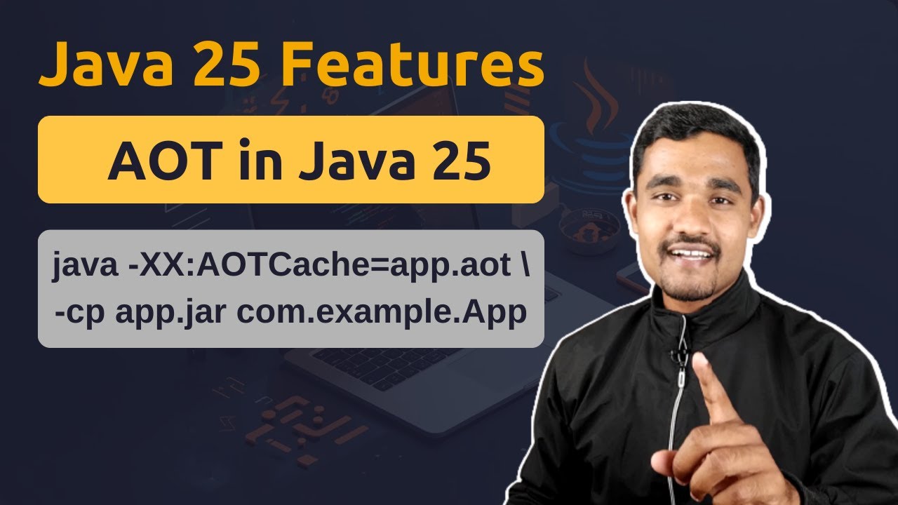 AOT in Java | Java 25 Features