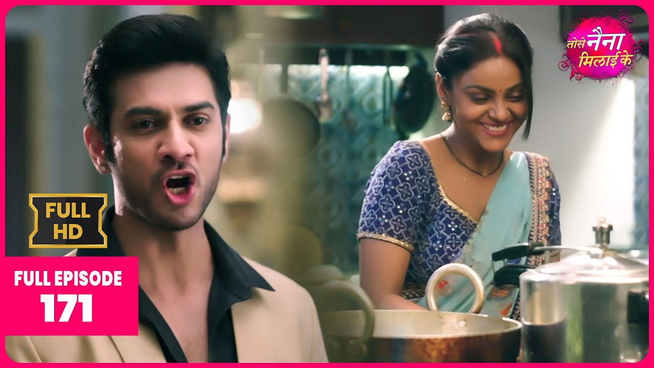 कुहू की मासूमियत या बड़ी साज़िश? | Full HD | Full Episode 171 | Tose Naina Milaike