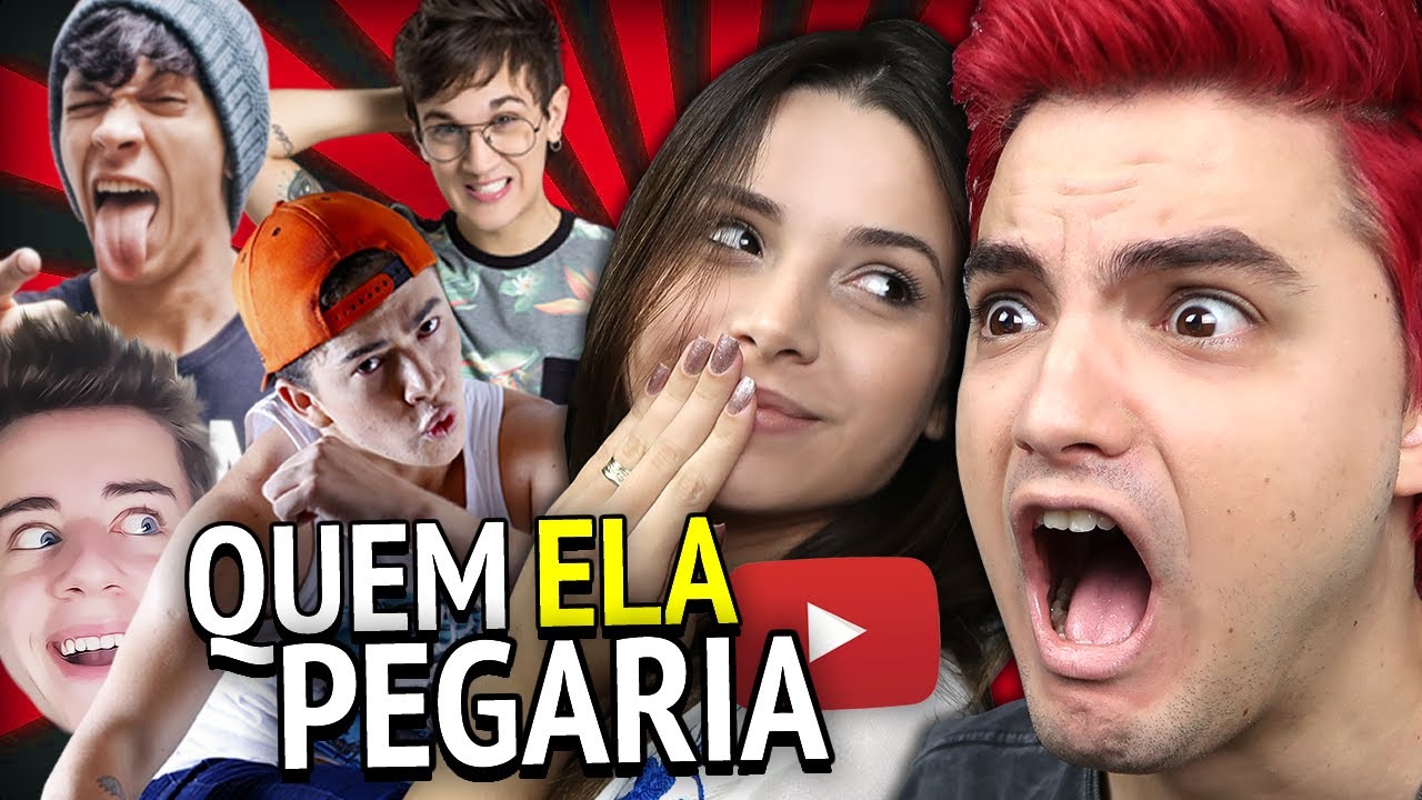 QUEM ELA PEGARIA NO YOUTUBE? (quero morrer) [+13]