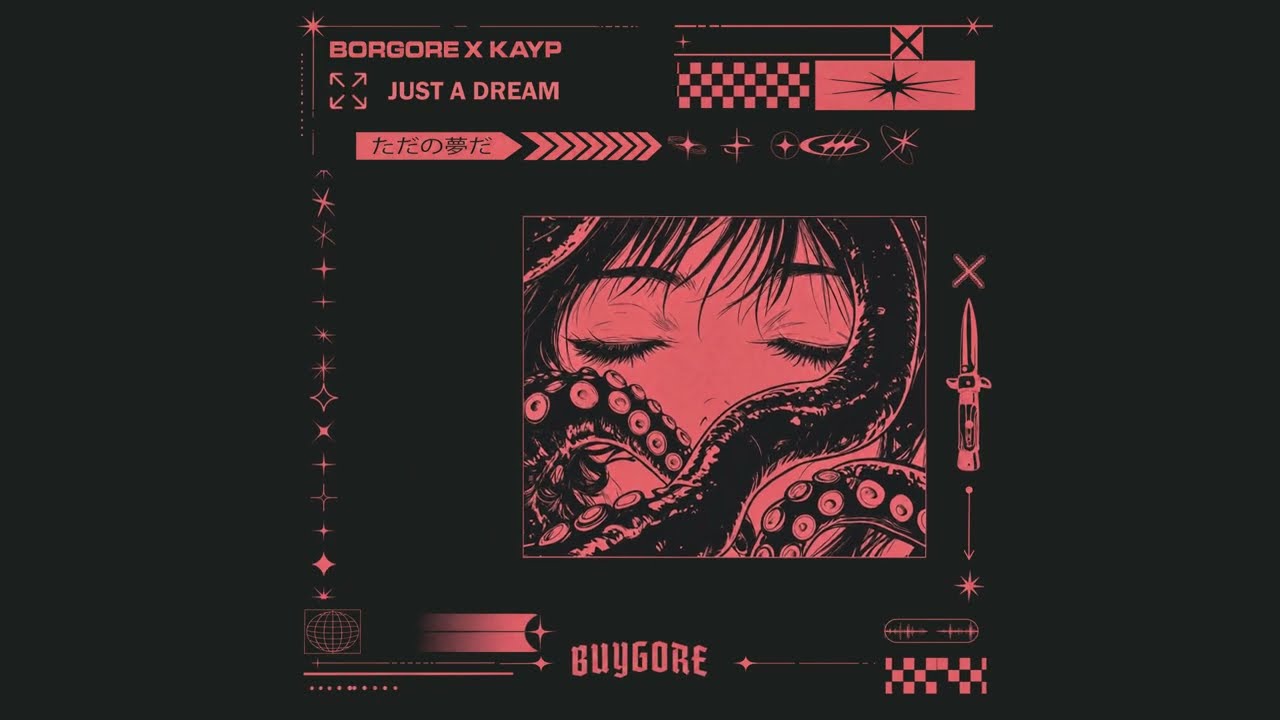 Borgore, Kayp - JUST A DREAM (Official Visualizer)