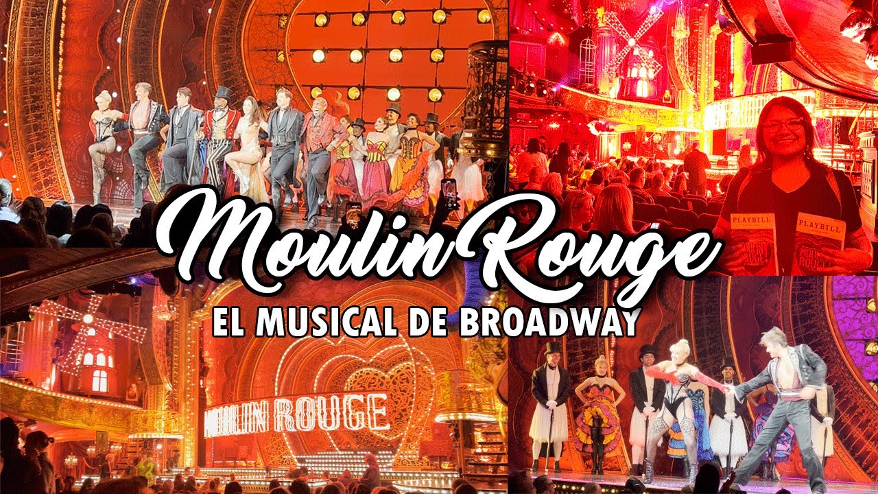 Moulin Rouge! The Musical | El show más espectacular de New York