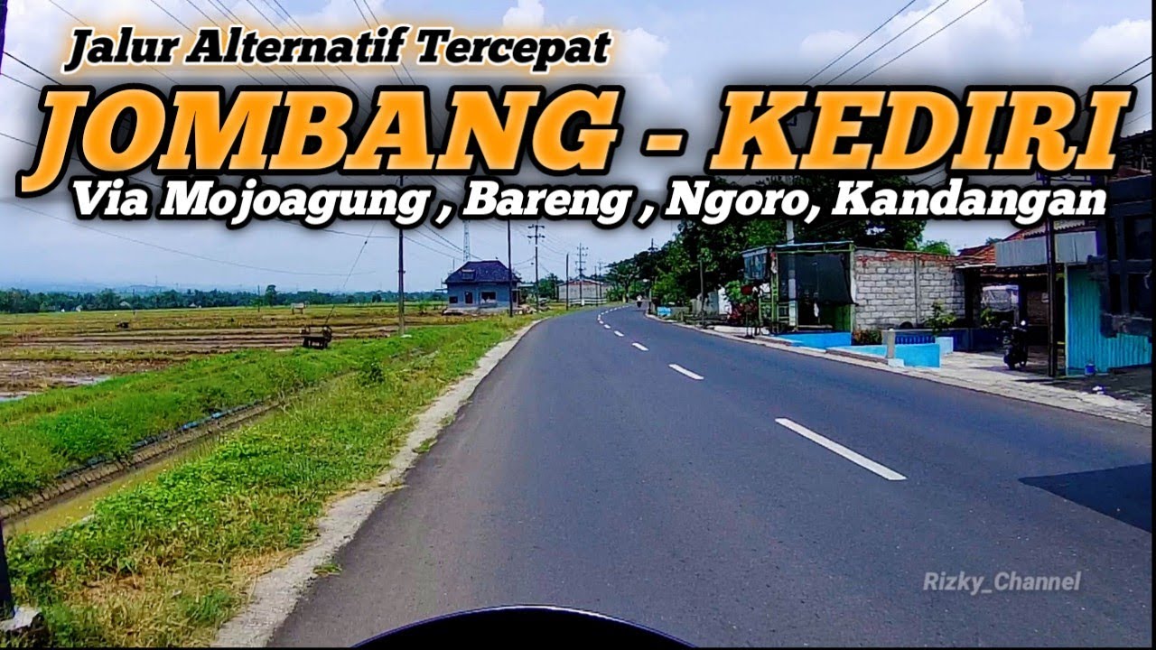 Rute JOMBANG - KEDIRI | Jalan Alternatif Tercepat Bebas Lampu Merah | Rizky_Channel