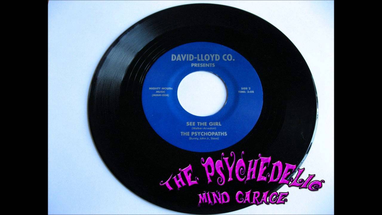 THE PSYCHOPATHS - See The Girl