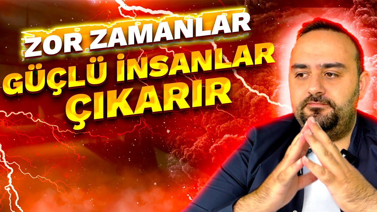 Zor Zamanlar Güçlü İnsanlar Çıkarır ( MUTLAKA İZLEYİN ! )