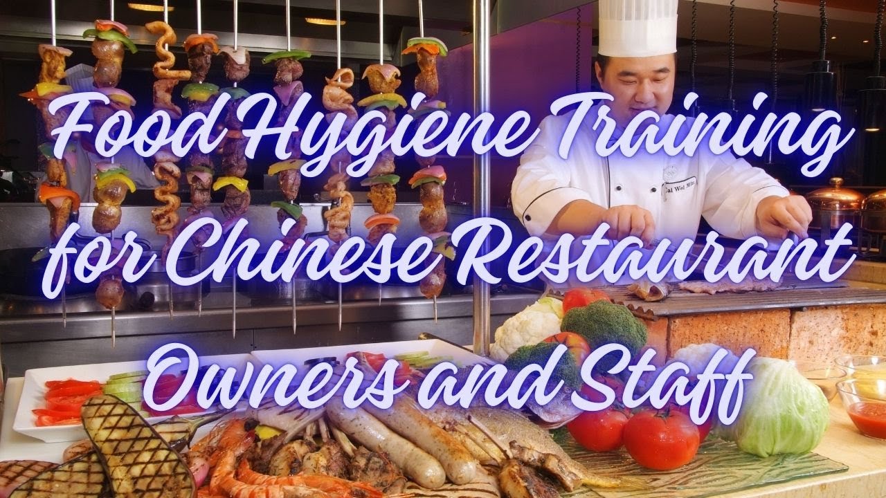 Food Hygiene Training for Chinese Restaurant Owners and Staff