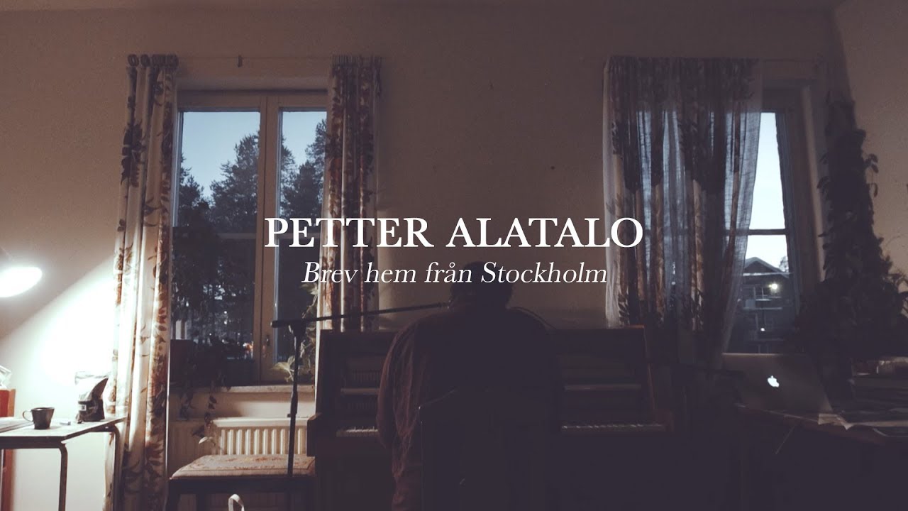 Petter Alatalo - Brev hem från Stockholm