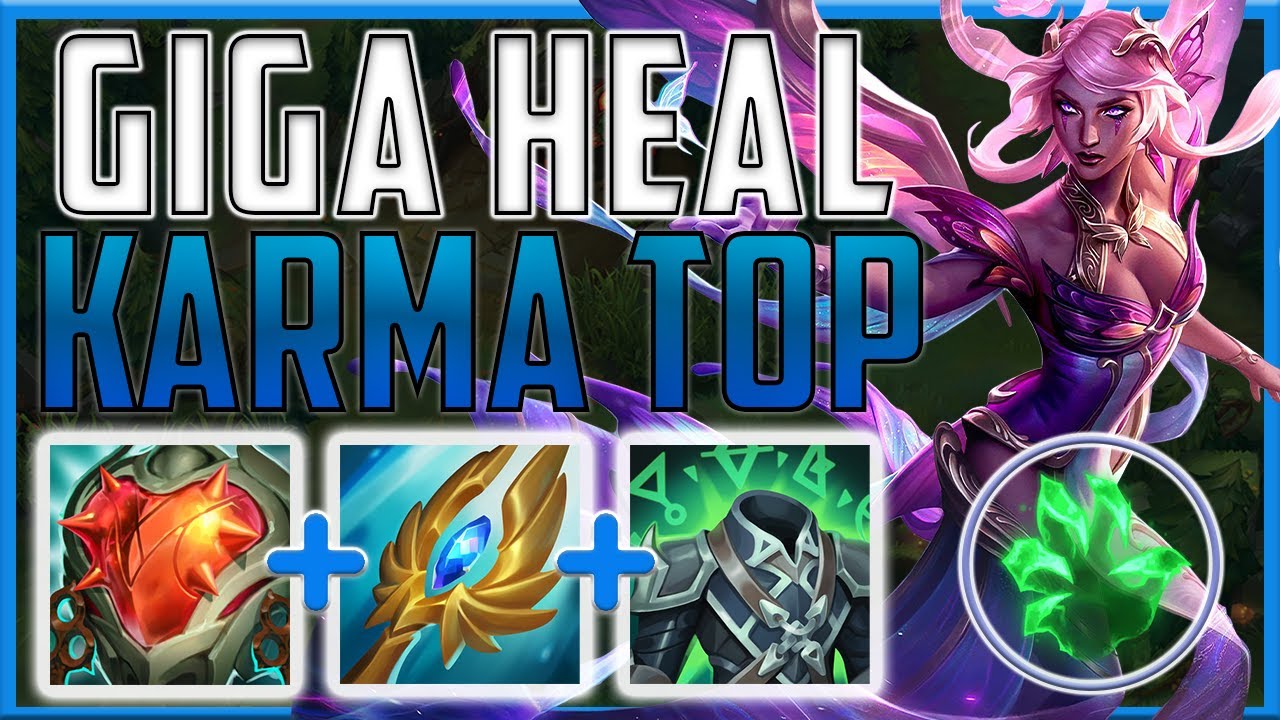 Looking for MASSIVE heals with this tanky style top lane Karma build!! - Karma Top | Season 14 LoL