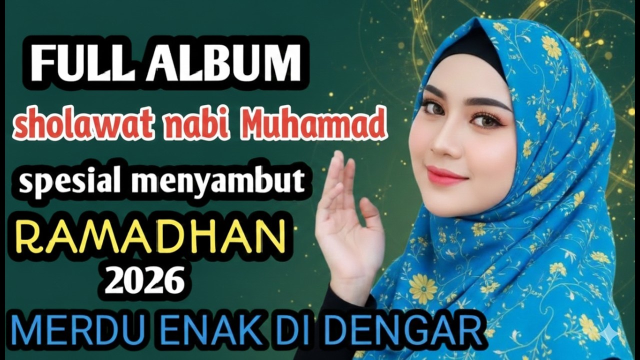 SHOLAWAT RAMADHAN FULL ALBUM SHOLAWAT TERBARU | SHOLAWAT JIBRIL PENARIK REZEKI