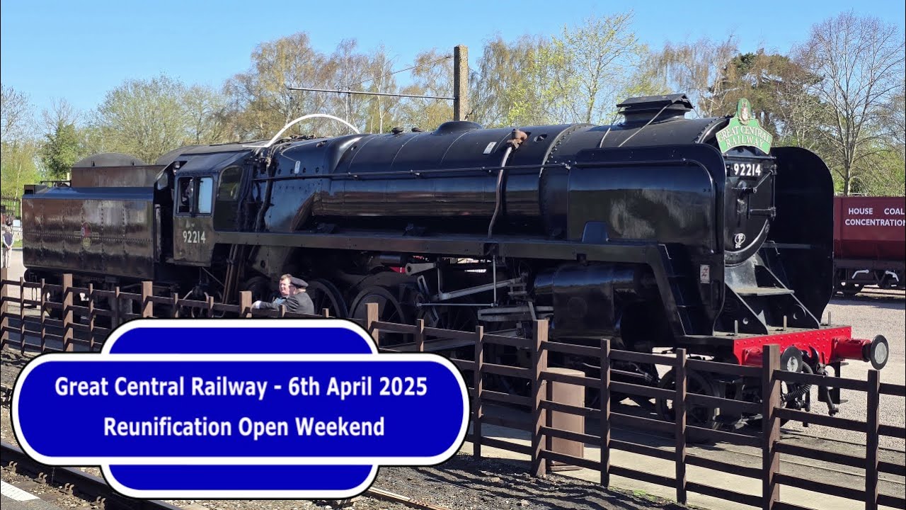 Great Central Railway - Reunification Open Weekend - 6th April 2025 #gcr #greatcentralrailway
