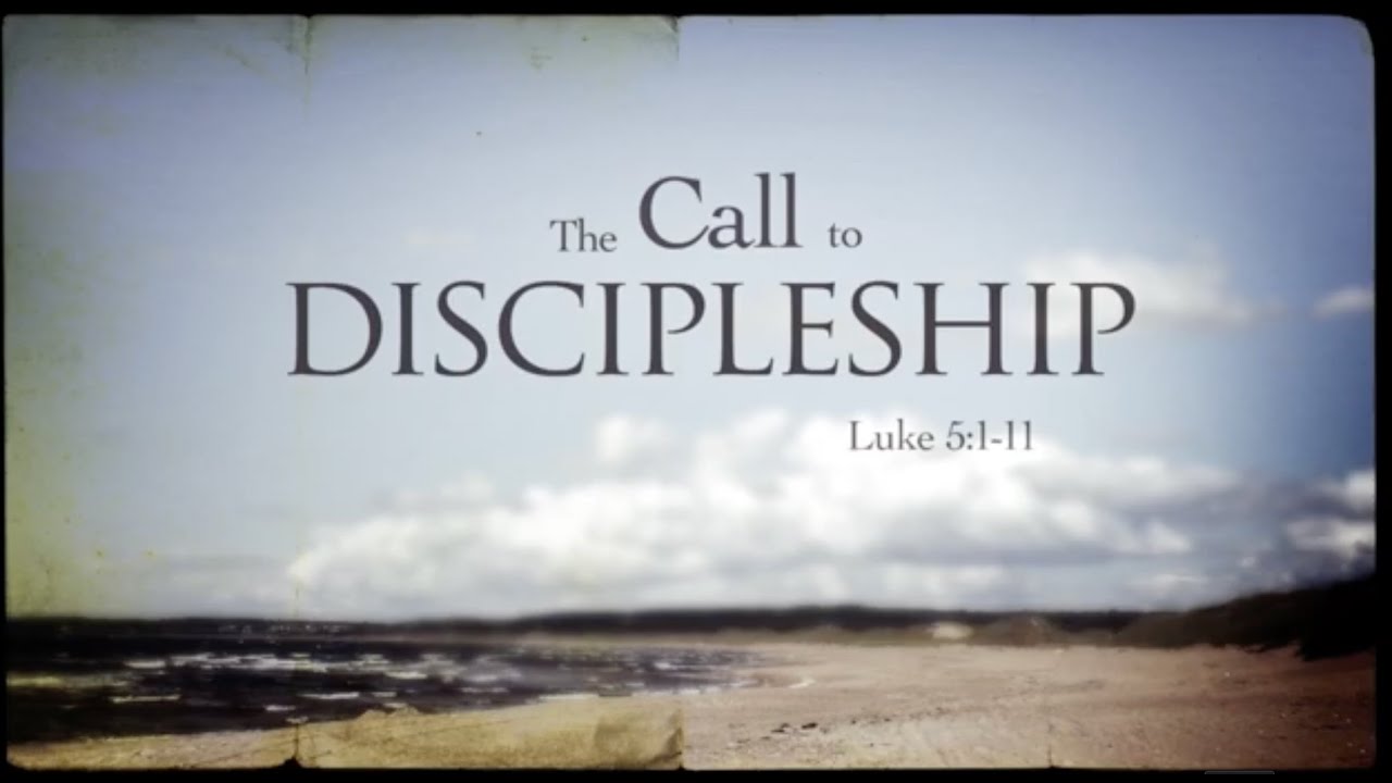 The Call to Discipleship (Luke 5:1-11)