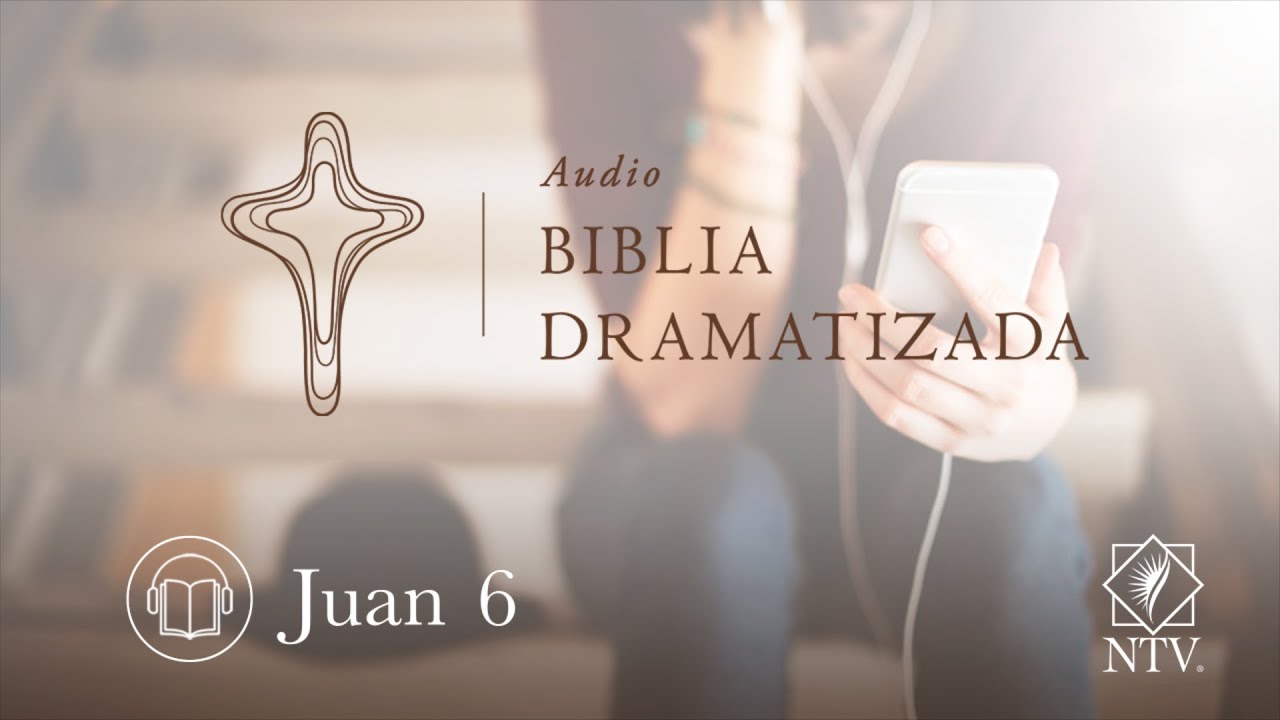 Audio Biblia Dramatizada | Evangelio según Juan 6