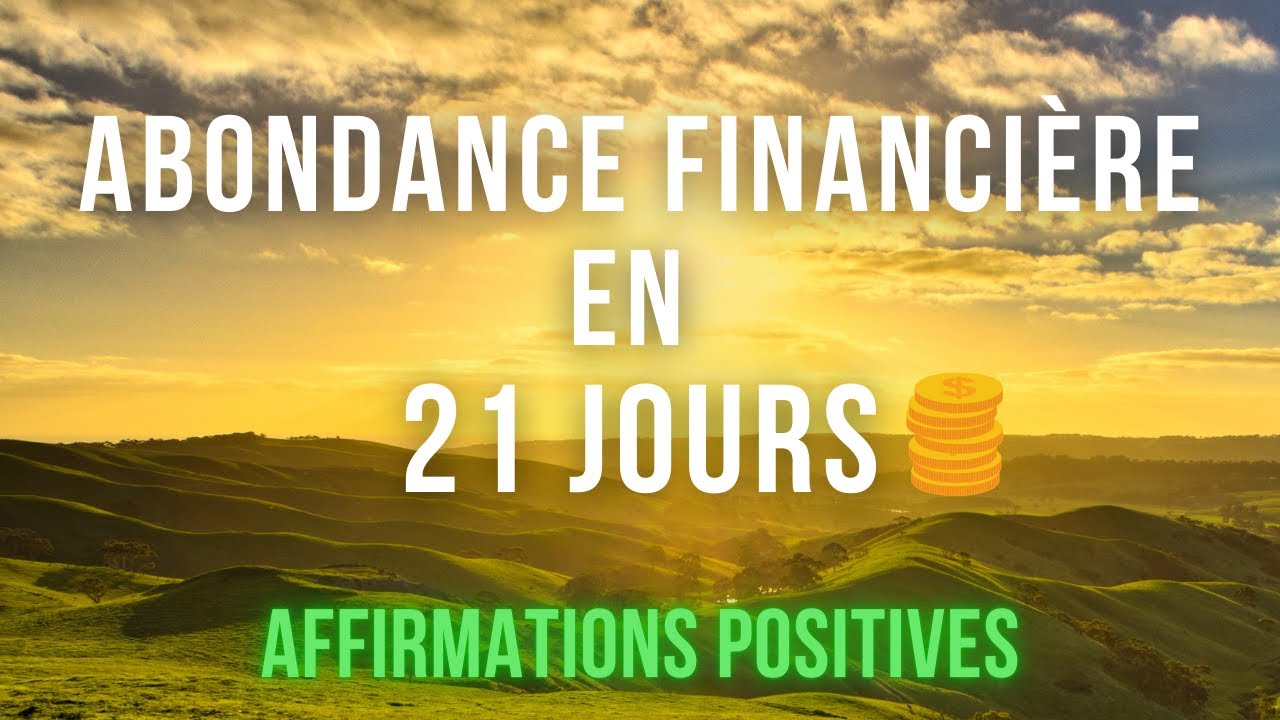 ✨ Abondance, Prospérité, Richesse en 21 jours ✨ Affirmations & Méditation guidée