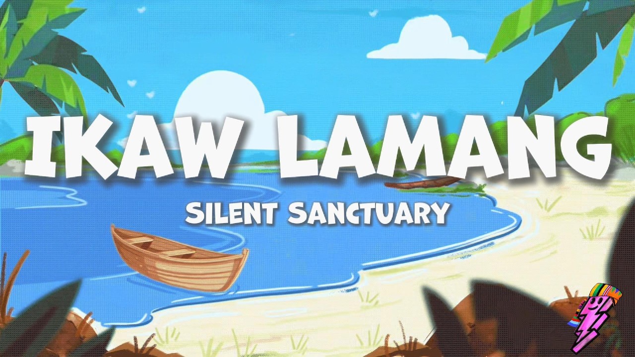 Silent Sanctuary - Ikaw Lamang (Lyrics)