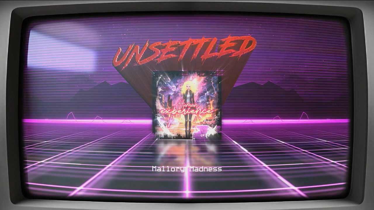 Mallory Madness - Unsettled