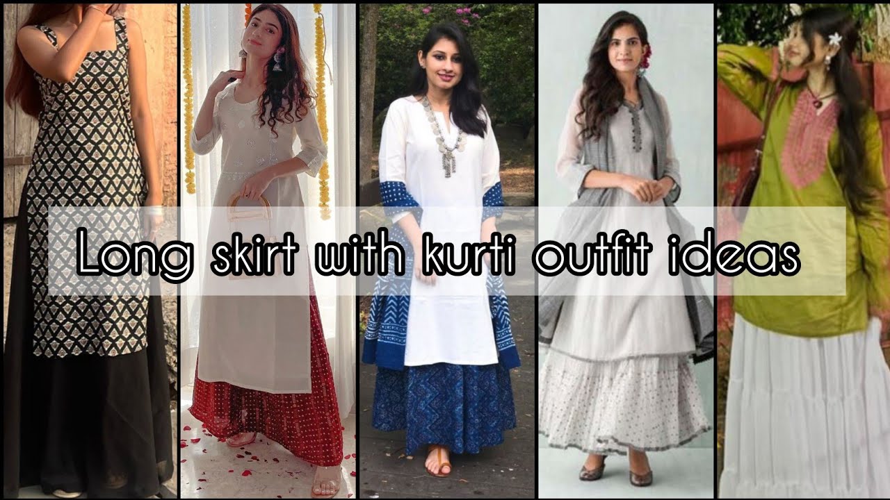 Long skirt with kurti outfit ideas // kurti with skirt design #skirtoutfits #kurtiwithskirt 