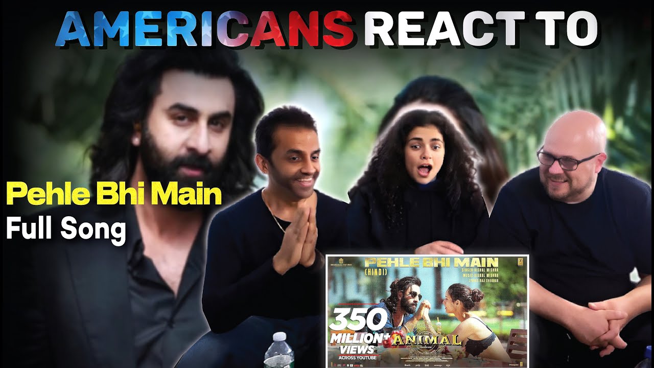 ANIMAL - Pehle Bhi Main Full Video Song Reaction by New Yorkers | Ranbir Kapoor | Tripti Dimri