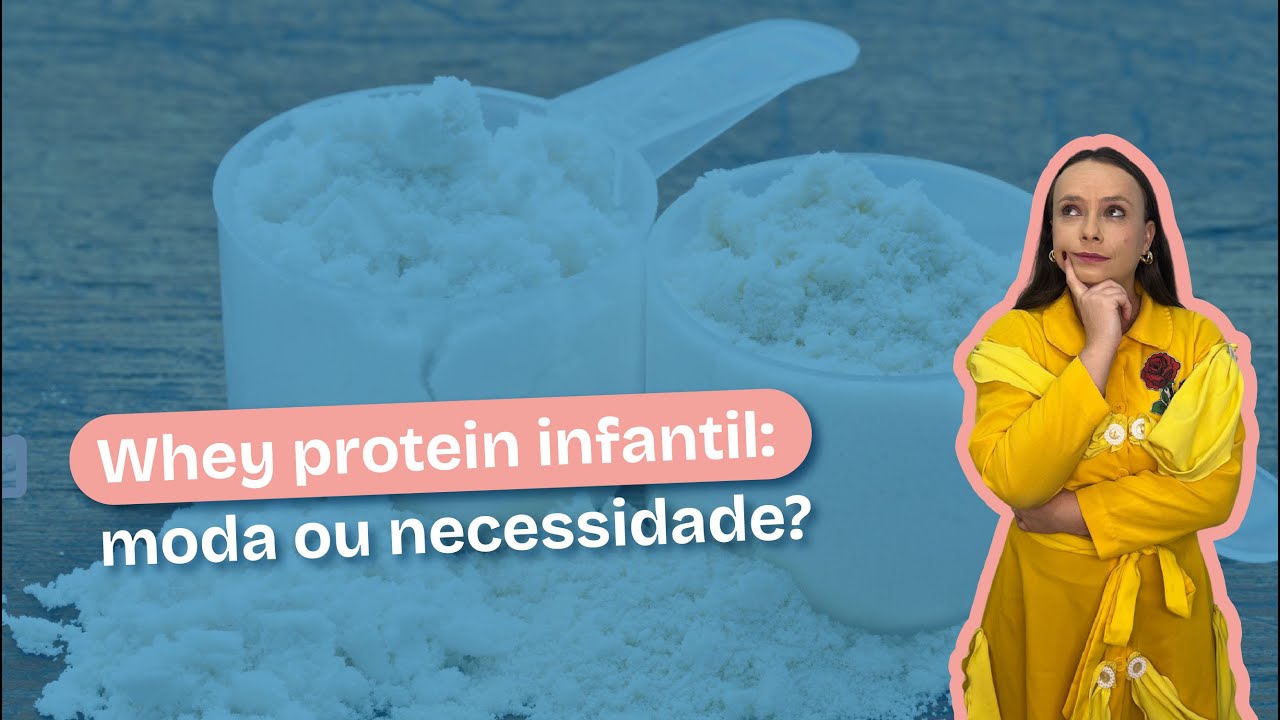 WHEY PROTEIN PARA CRIAN&Ccedil;AS FAZ MAL?