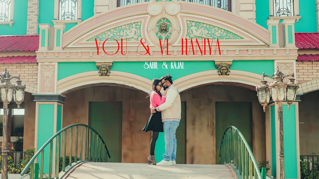 YOU & VE HANIYA || 4K PREWEDDING || SAHIL & KAJAL || STUDIO MATRIX FILMS