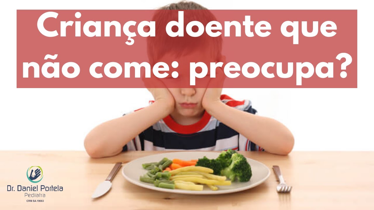 Crian&ccedil;a doente que n&atilde;o come: preocupa?