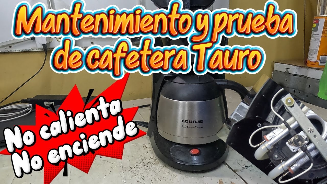 🔧 Mantenimiento y prueba de cafetera Tauro | ¡Descubre por qué no calienta o no enciende!