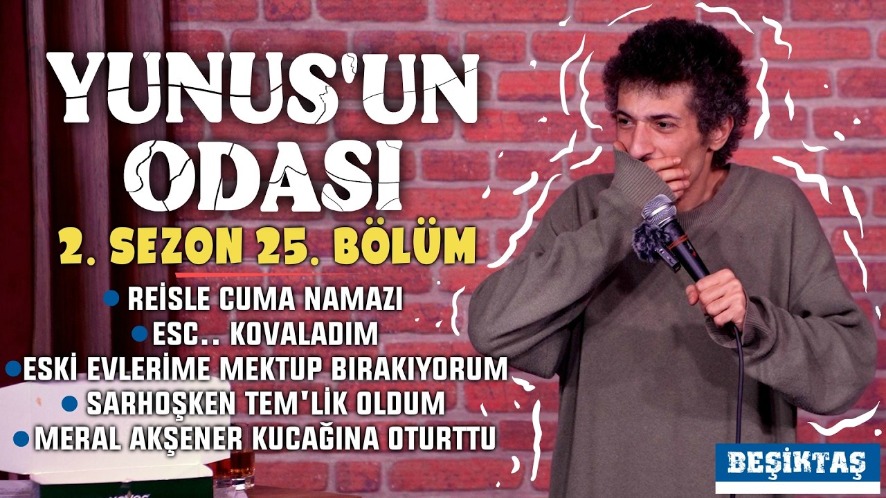 YUNUS'UN ODASI - 2.SEZON 25. B&Ouml;L&Uuml;M | BEŞİKTAŞ
