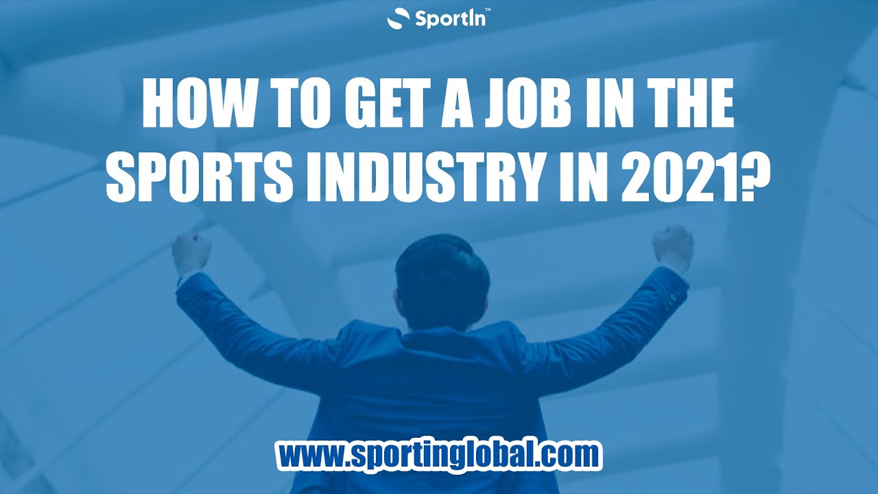 How to get a job in the sports industry in 2021 with Bianca Berenguer - HR Manager