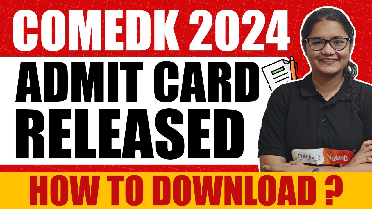COMEDK 2024 Admit Card Out, How to Download COMEDK Admit Card?
