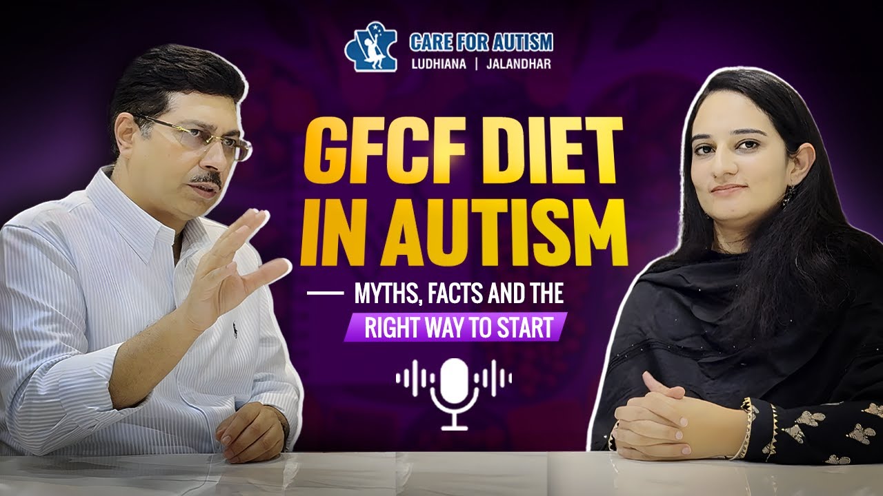 Podcast on GFCF Diet in Autism | Myths, facts and the Right Way to Start | Dr. Atul Madaan