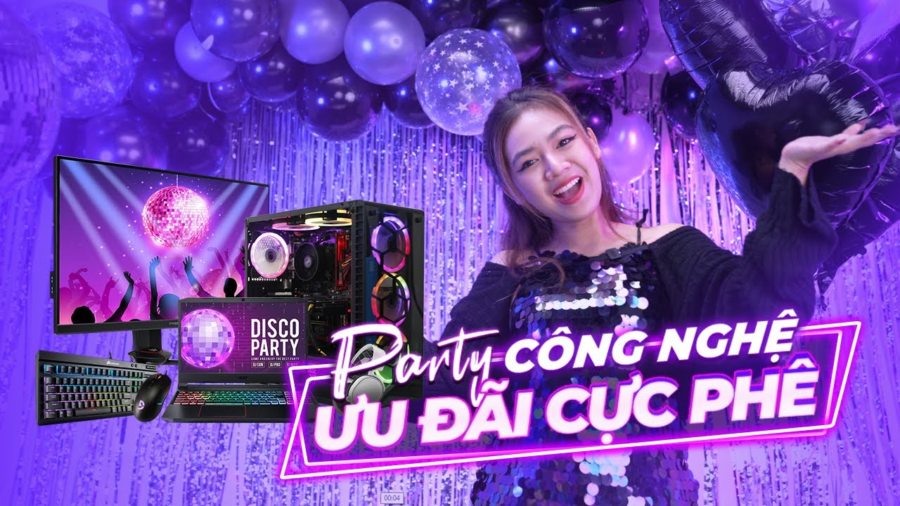 Party C&ocirc;ng Nghệ - Ưu đ&atilde;i cực ph&ecirc; | An Ph&aacute;t Computer