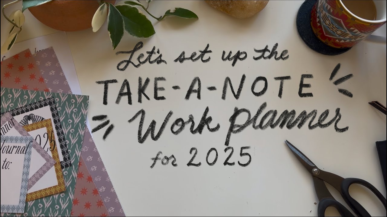 Hang out with me while I set up my Take-A-Note for 2025 (sort-of)
