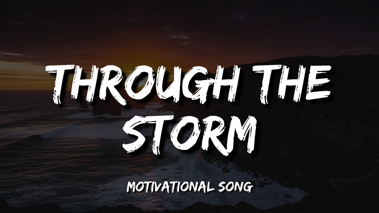 Through the Storm &ndash; Motivational Song About Resilience & Strength | Rise Again Anthem