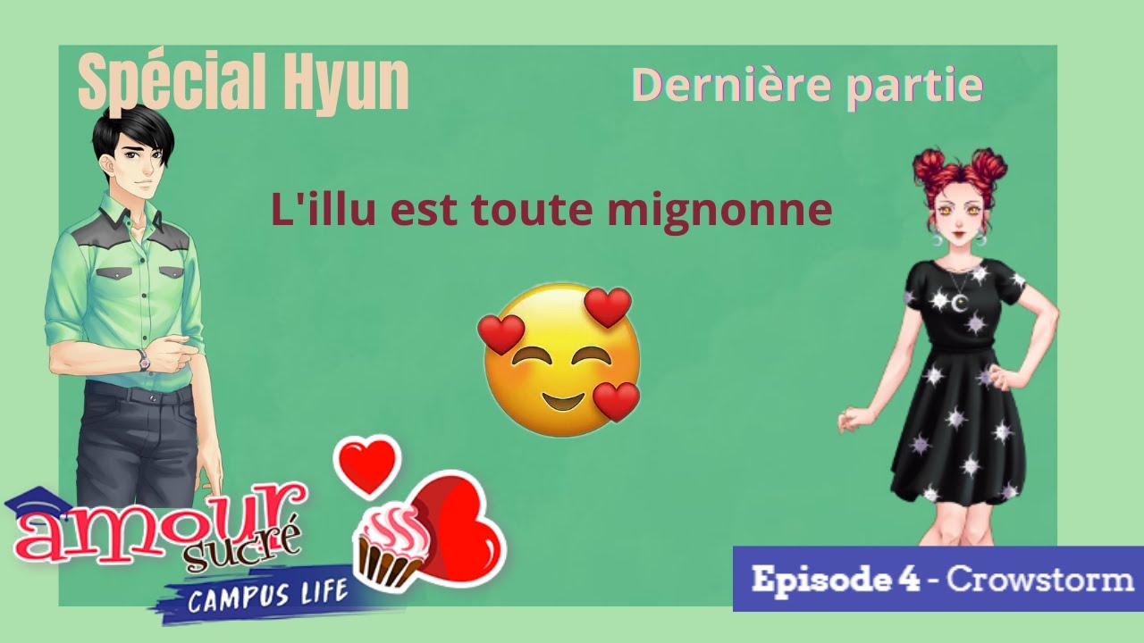 🧁 A.S Campus Life - Episode 4 : Crowstorm - Derni&egrave;re partie - Sp&eacute;cial Hyun 🧁