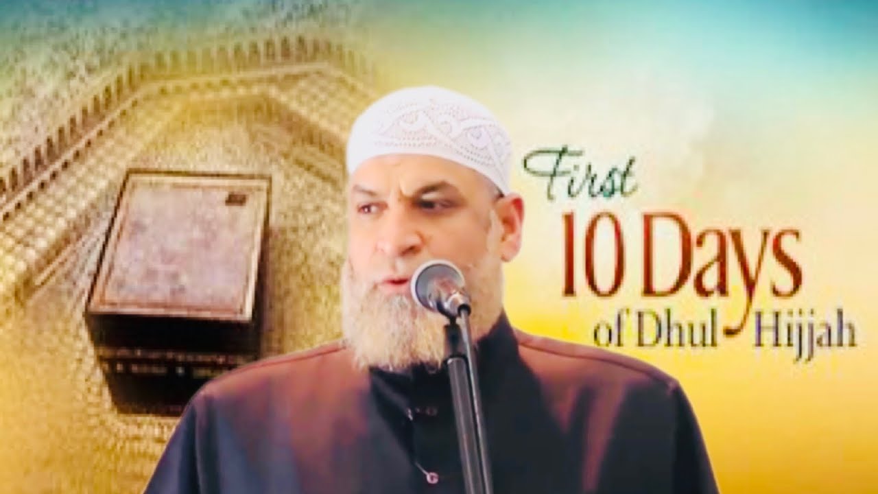 The Best Deeds in the 10 days of Dhul Hijja  Sh. Karim AbuZaid