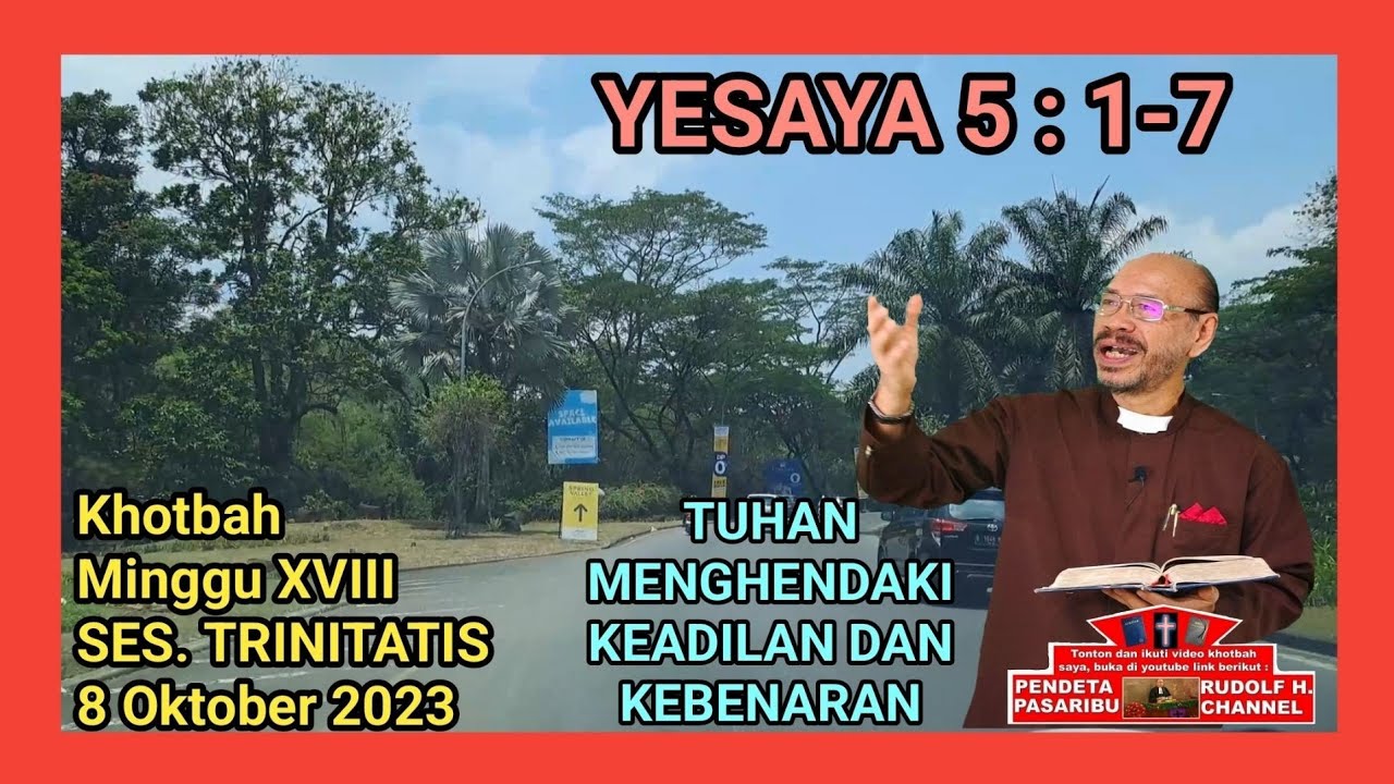 TUHAN MENGHENDAKI KEADILAN DAN KEBENARAN–YESAYA 5:1-7